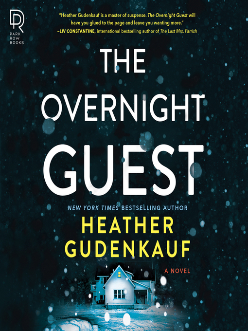 Title details for The Overnight Guest by Heather Gudenkauf - Available